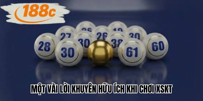 Một vài lời khuyên hữu ích khi chơi XSKT