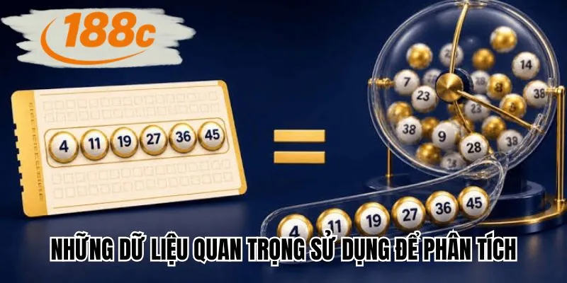 Những dữ liệu quan trọng sử dụng để phân tích